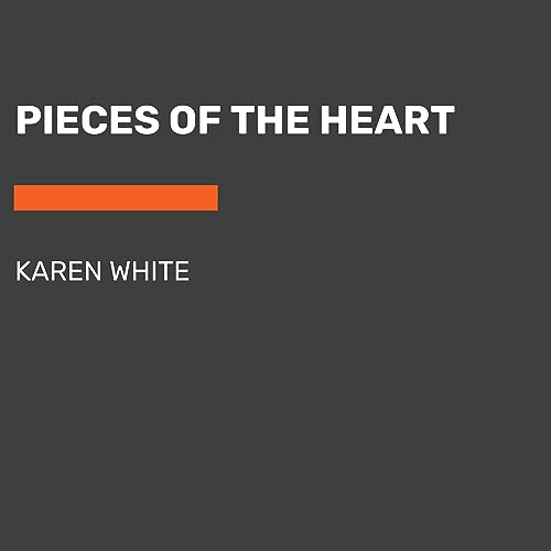 Pieces of the Heart by Karen White