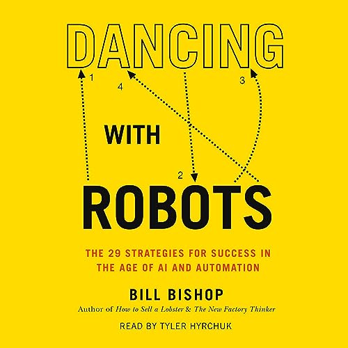 Dancing with Robots by Bill Bishop