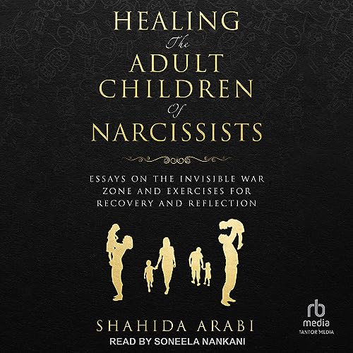 Healing the Adult Children of Narcissists