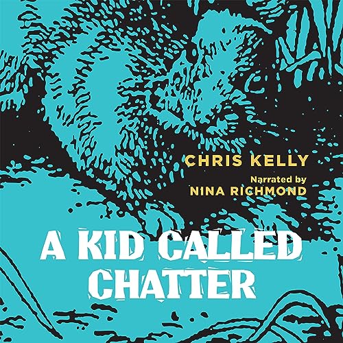 A Kid Called Chatter by Chris Kelly