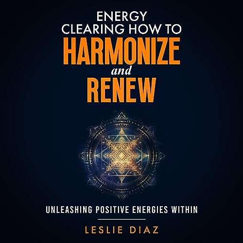 Energy Clearing by Leslie Diaz