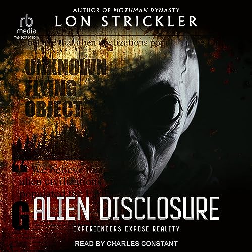 Alien Disclosure by Lon Strickler