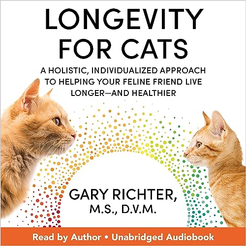 Longevity for Cats by Gary Richter MS DVM