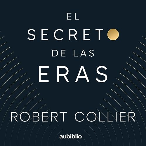 El secreto de las eras [The Secret of the Ages]