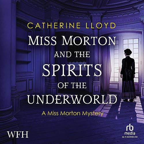 Miss Morton and the Spirits of the Underworld
