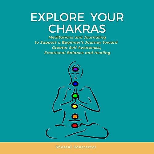 Explore Your Chakras by Sheetal Contractor