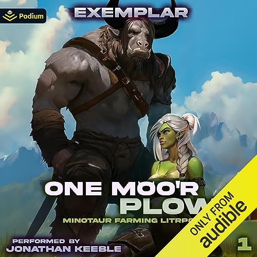 One Moo'r Plow: Minotaur Farming LitRPG