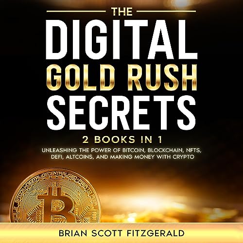 The Digital Gold Rush Secrets: 2 Books in 1