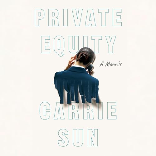 Private Equity by Carrie Sun