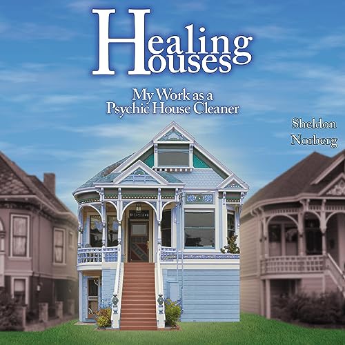 Healing Houses by Sheldon Norberg
