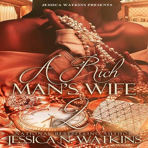 A Rich Man's Wife 2 by Jessica N. Watkins