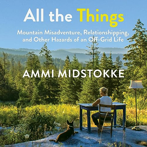 All the Things by Ammi Midstokke