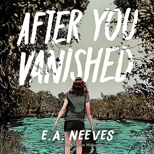 After You Vanished by E. A. Neeves