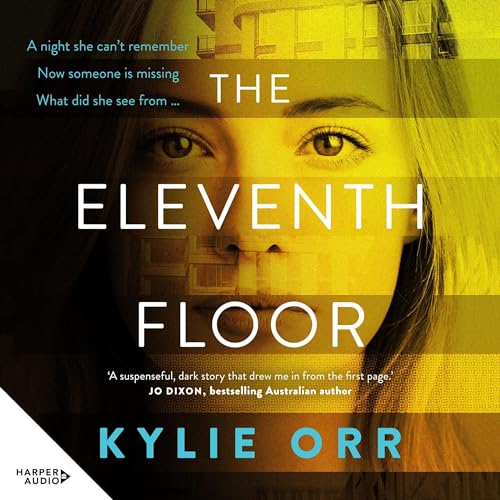 The Eleventh Floor: a darkly compelling and twisty psychological drama from a talented new Australian author. Perfect for readers who love SALLY HEPWORTH, PIP DRYSDALE and ADELE PARKS