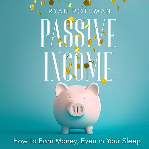 Passive Income by Ryan Rothman