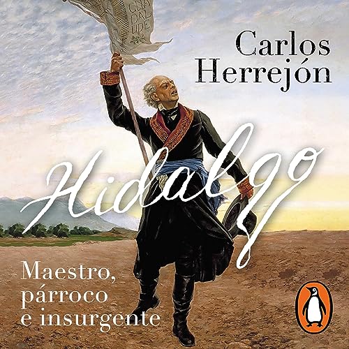 Hidalgo (Spanish Edition) by Carlos Herrejón
