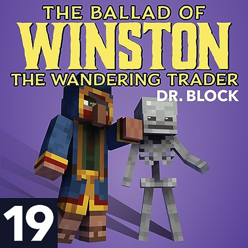 The Ballad of Winston the Wandering Trader, Book 19 by Dr. Block