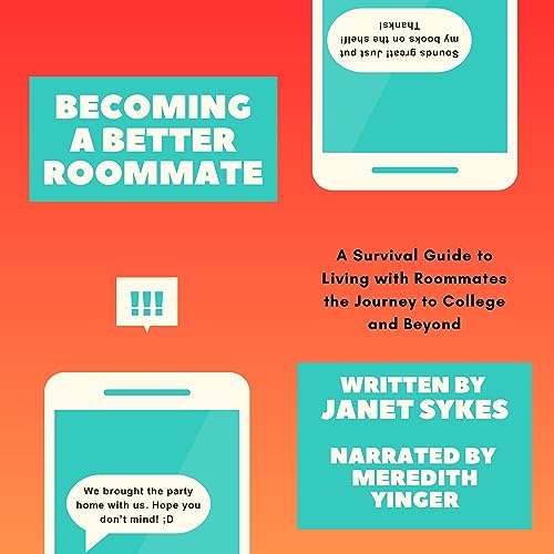 Becoming a Better Roommate by Janet Sykes