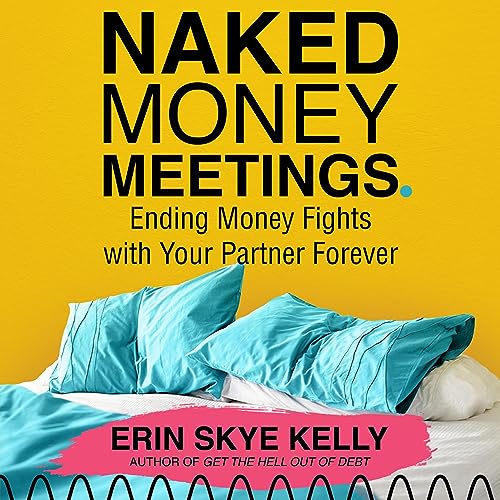 Naked Money Meetings by Erin Skye Kelly