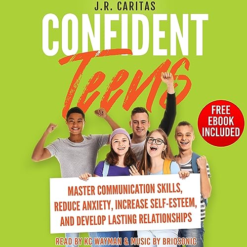 Confident Teens by J.R. Caritas