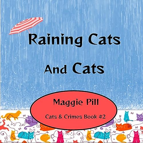 Raining Cats and Cats by Maggie Pill