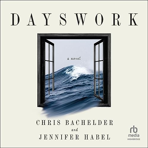 Dayswork by Chris Bachelder
