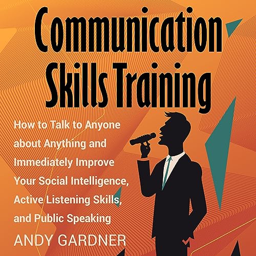Communication Skills Training by Andy Gardner
