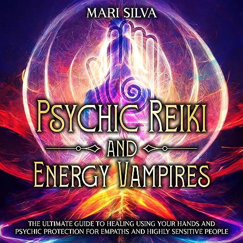 Psychic Reiki and Energy Vampires