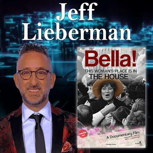 Harvey Brownstone Interviews Jeff Lieberman, Writer, Director, Producer, “BELLA! This Woman Belongs In The House” by Unknown