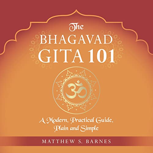 The Bhagavad Gita 101