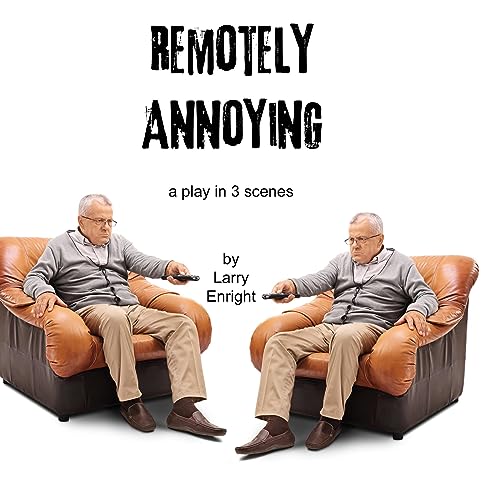 Remotely Annoying by Larry Enright