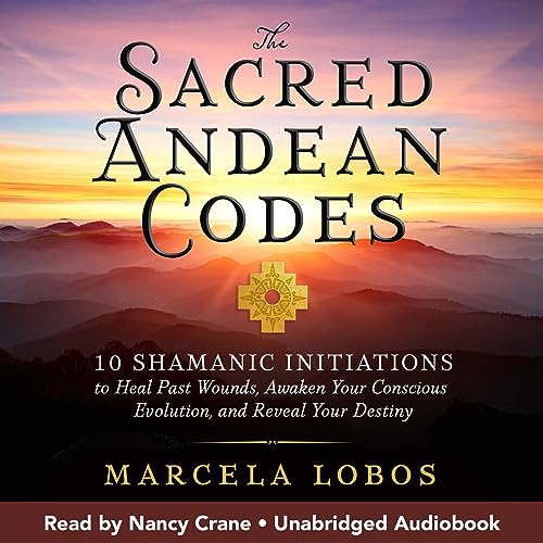 The Sacred Andean Codes by Marcela Lobos