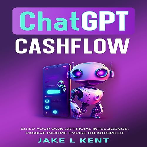 ChatGPT Cashflow by Jake L Kent