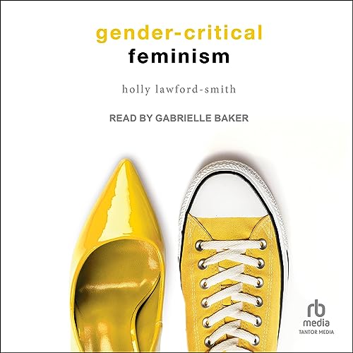 Gender-Critical Feminism by Holly Lawford Smith