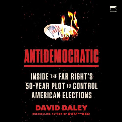 Antidemocratic by David Daley