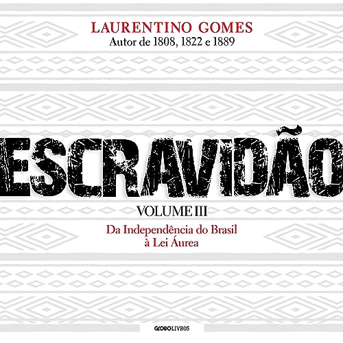 Escravidão, Volume 3 [Slavery, Volume 3]