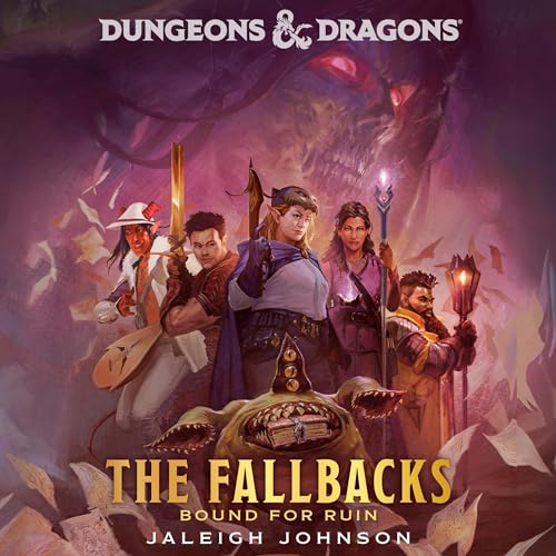 Dungeons &amp; Dragons: The Fallbacks: Bound for Ruin