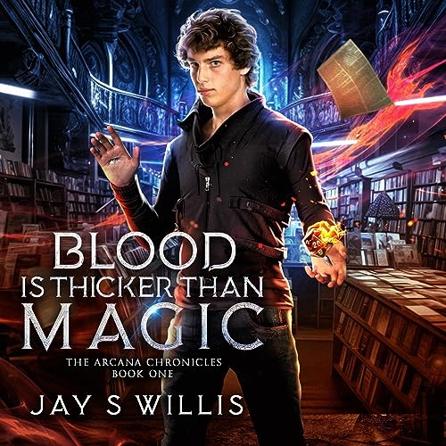 Blood Is Thicker than Magic by Jay S. Willis