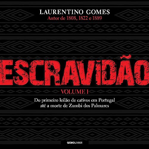 Escravidão, Volume 1 [Slavery, Volume 1]