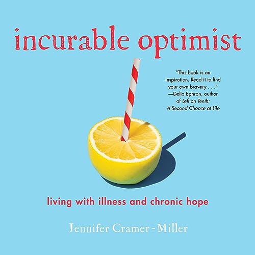 Incurable Optimist by Jennifer Cramer-Miller