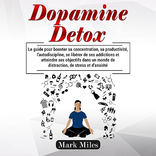 Dopamine Detox [French Edition]