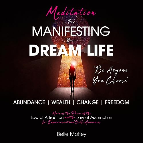 Meditation for Manifesting Your Dream Life