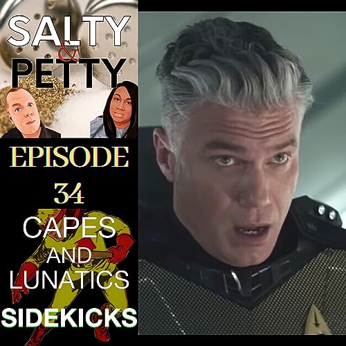 Salty & Petty Ep #34: Star Trek - Strange New Worlds Season 2 Finale by Unknown