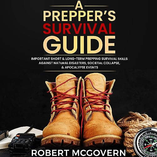 A Prepper's Survival Guide by Robert McGovern