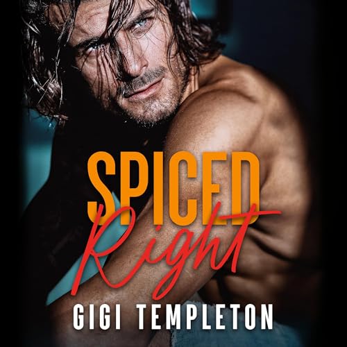 Spiced Right by Gigi Templeton