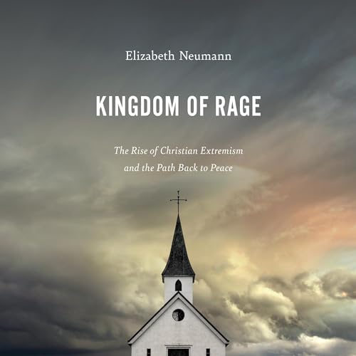 Kingdom of Rage by Elizabeth Neumann