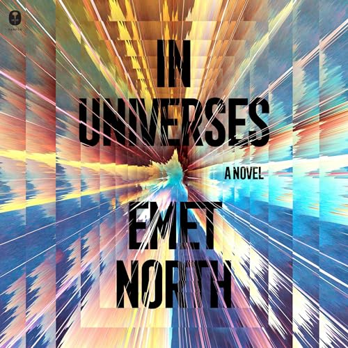 In Universes by Emet North