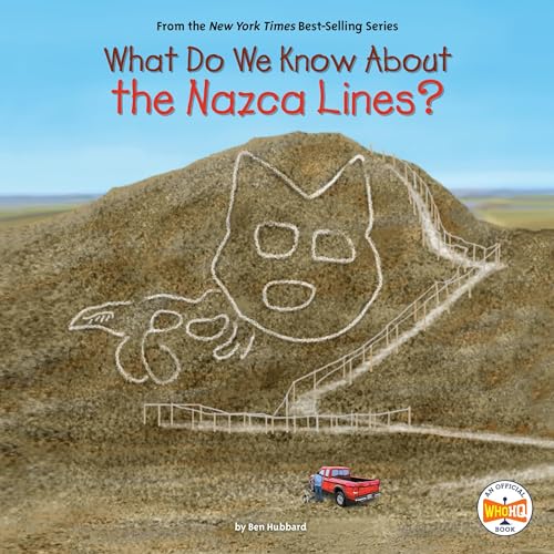 What Do We Know About the Nazca Lines?