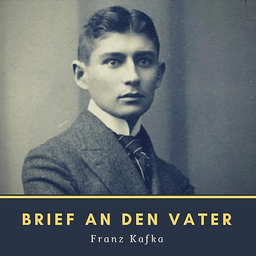 Brief an den Vater [Letter to His Father] by Franz Kafka