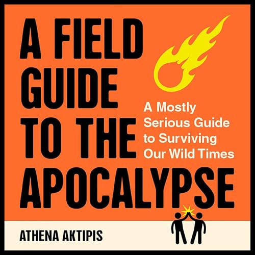 A Field Guide to the Apocalypse